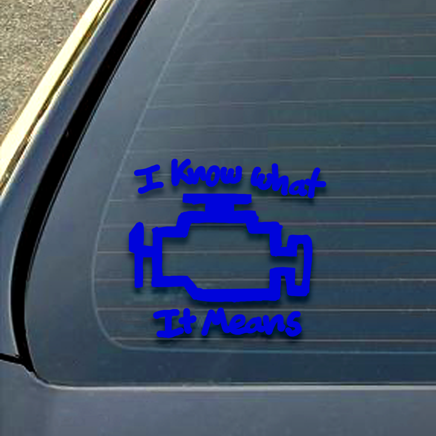 I know what it means Decal