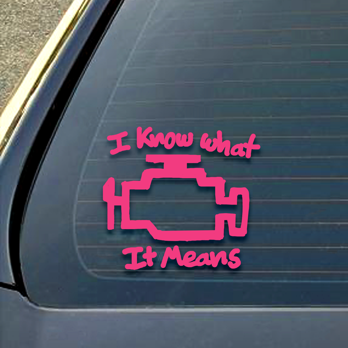 I know what it means Decal