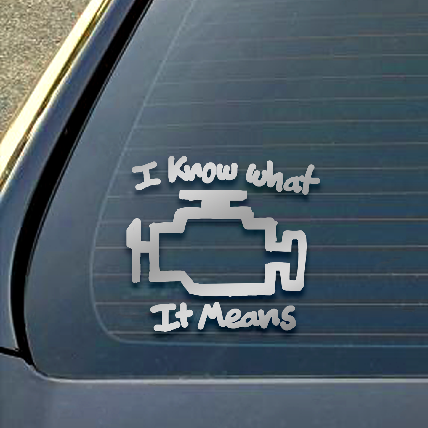 I know what it means Decal
