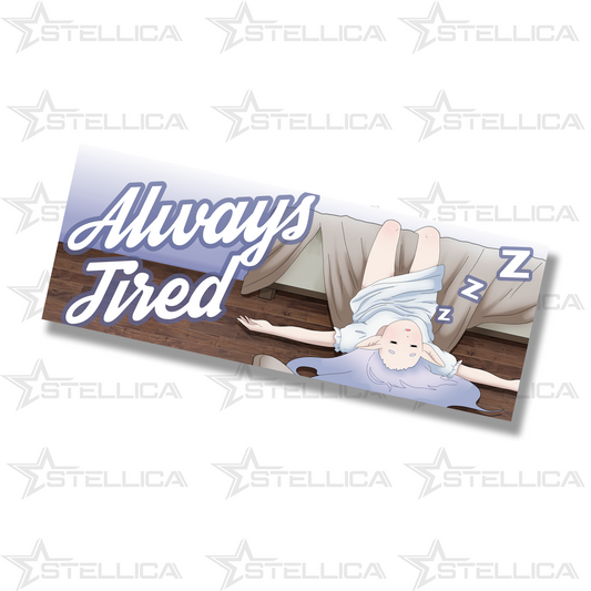 Always Tired Slap Sticker